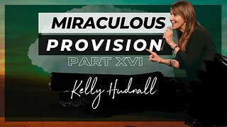 Elijah & Elisha Part 16: MIRACULOUS PROVISION - 2 Kings 4:1-7 | Pastor Kelly Hudnall (Message Only)