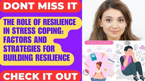 Psychological Resilience, Stress and Resilience, Building Stress Resilience, PTSD Resilience