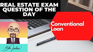 Daily real estate exam practice question - conventional loan