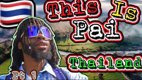 Discovering Pai, Your Travel Guide In Thailand!