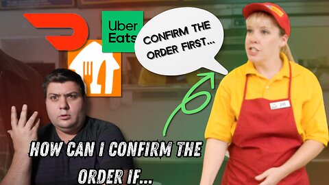 This "Confirm The Order" Trend Has Gone WAY TOO FAR!! - Doordash UberEats Grubhub