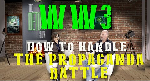 WW3 HOW TO HANDLE THE PROPAGANDA BATTLE WITH LEE DAWSON AND MASHA MALKA