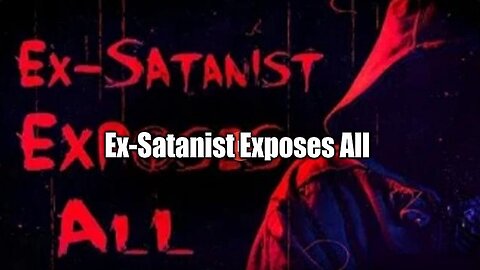 Ex-Satanist Exposes All