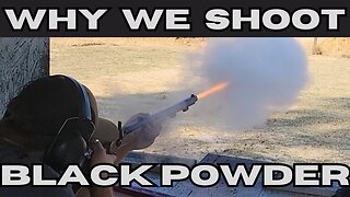 Redux video! Because it's Fun!: Why we shoot black powder!