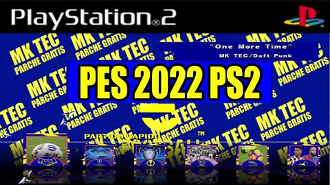 NOVO ! PES 2022 PS2 GRÁTIS LANÇAMENTO ATUALIZAÇÃO AGOSTO/SETEMBRO EDITOR MK TEC