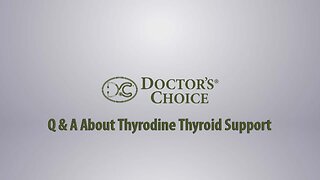 Q & A about Thyrodine thyroid support