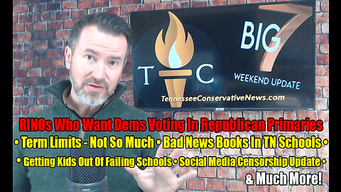 RINOs Who Want Dems Voting In Republican Primaries, Bad News Books In TN Schools & Much More!