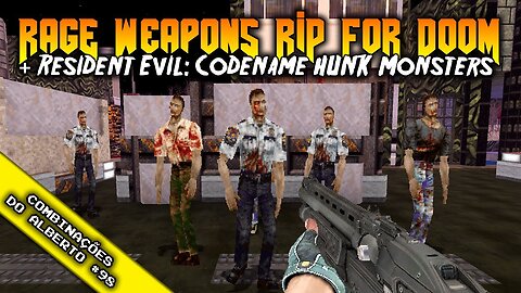 Rage Weapons Rip for Doom + Resident Evil: Codename HUNK Monsters [Combinações do Alberto 98]
