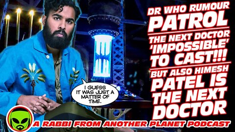Doctor Who Rumor Patrol: Next Doctor ‘Impossible’ To Cast, But Also Himesh Patel IS the Next Doctor!