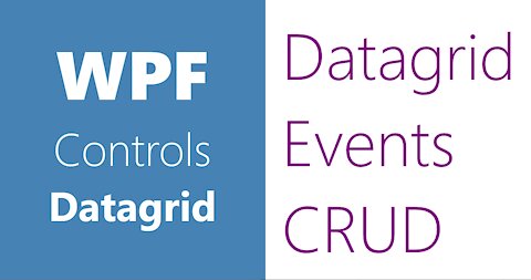 WPF Controls | 27-Datagrid | Custom Datagrid | Events | Part 7 | Adding New Row Using Datagrid