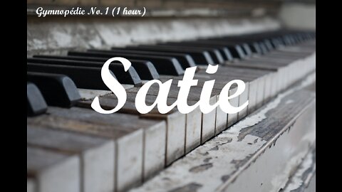 Erik Satie's Gymnopédie No. 1 (1 hour) Classical Music for Relaxation