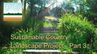 Sustainable Country Landscape Project Part 3