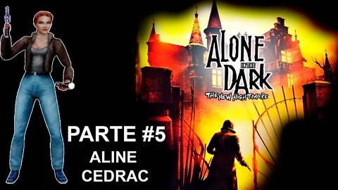 [PS1] - Alone In The Dark: The New Nightmare - [Parte 5 - Aline Cedrac] - Dublado e Legendado PT-BR
