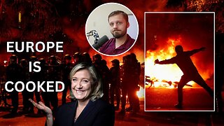 Europe Is Cooked (France & UK Elections)