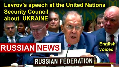 Lavrov's speech at the United Nations Security Council on the crisis around Ukraine. Russia
