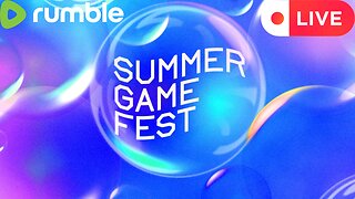 🔴Summer Game Fest 2023 Co-Stream