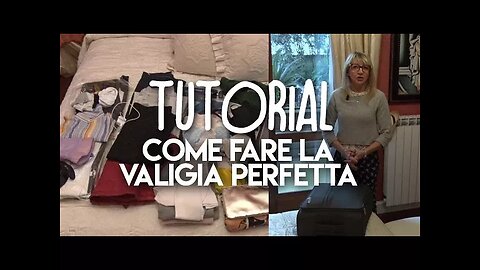 Tutorial - Come organizzare la valigia perfetta