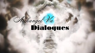 ArchangelVA Dialogues