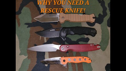 Why You Need A Rescue Knife!