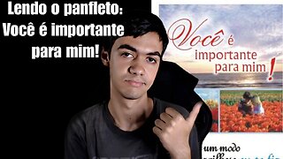 Lendo o panfleto: você é importante para mim