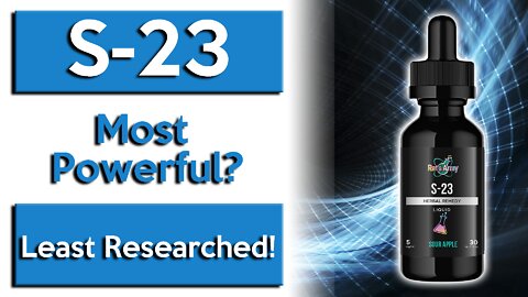 S-23 SARM | Most Powerful SARM? Least Researched SARM!