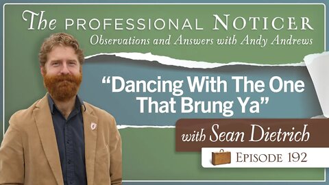 "Dancing With The One That Brung Ya" with Sean Dietrich