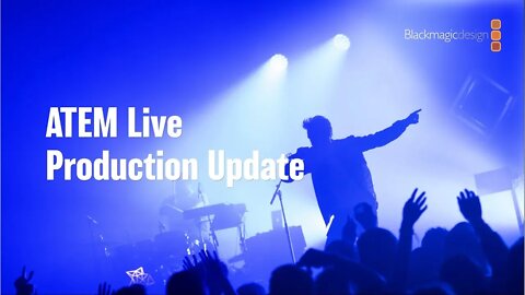 ATEM Live Production Update