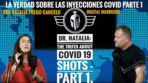 DR. NATALIA PREGO: THE TRUTH ABOUT COVID 19 SHOTS - PART 1