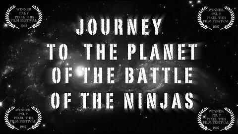 JOURNEY TO THE PLANET OF THE BATTLE OF THE NINJAS