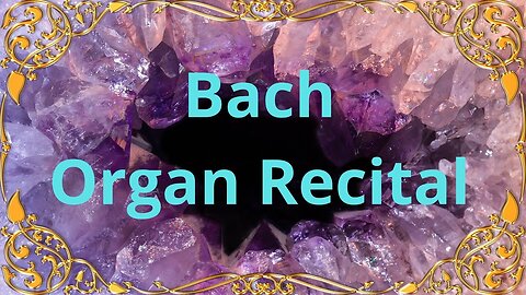 Bach Organ Recital