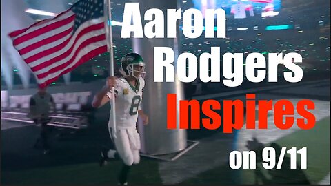 Based Aaron Rodgers Carries American Flag onto New York Field on 9/11
