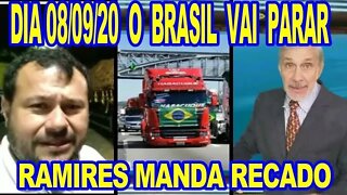 RAMIRO CAMINHONEIRO MANDOU RECADO- 08 09 2020 O BRASIL VAI PARAR.