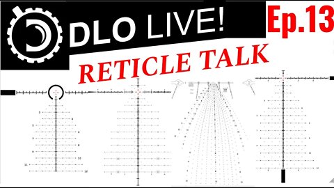 DLO Live! Ep. 13 Reticle Talk