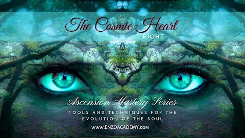 Ascension Mastery Series Phase Eight The Cosmic Heart