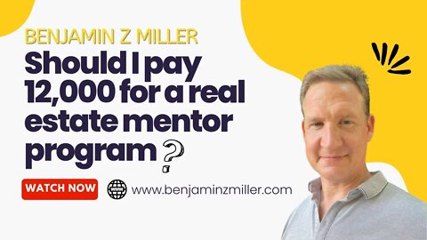 Should I pay 12,000 for a real estate mentor program?