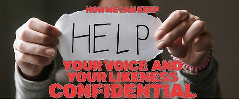 Examples of How We Can Keep Your Voice and Your Likeness Confidential