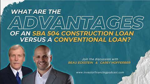 What Are the Advantages of an SBA 504 Construction Loan?