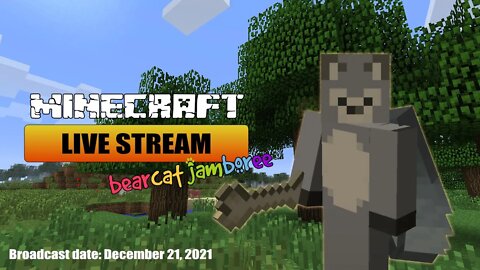 Minecraft Live Stream - 2021-12-21