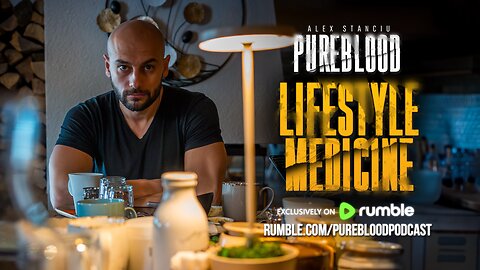 PUREBLOOD PODCAST | LIFESTYLE MEDICINE