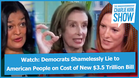 Watch: Democrats Shamelessly Lie to American People on Cost of New $3.5 Trillion Bill