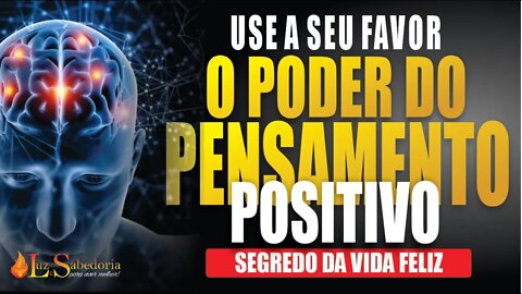 Pensamento Positivo: O Poder do Pensamento Positivo