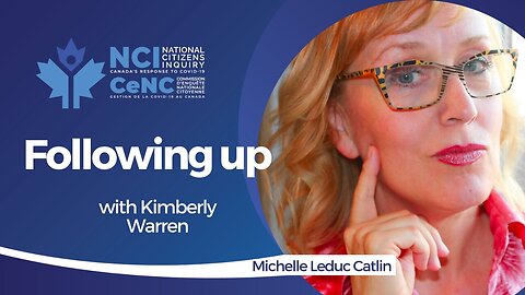 Follow Up Interview with Kimberly Warren | National Citizens Inquiry