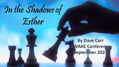 In The Shadows of Esther - Awake Conference Perth 2023
