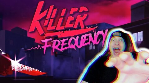 Completing "Killer Frequency" In One Sitting