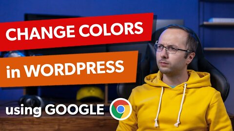 How to Change Colors in WordPress using Google Chrome