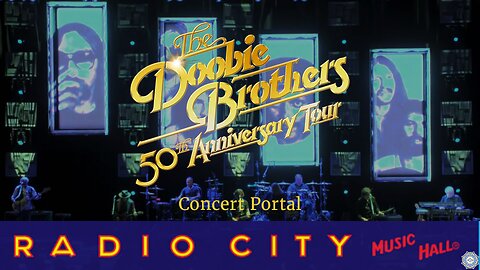 The Doobie Brothers: 50th Anniversary Live @ Radio City Music Hall (concert portal)