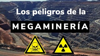 Los peligros de la megaminería: la contaminación ambiental