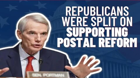 Republicans Were Split on Supporting Postal Reform