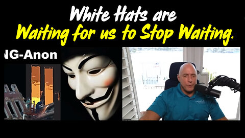 Jan 19, White Hats Are Waiting for us to Stop Waiting.