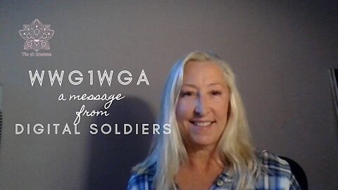 WWG1WGA - A MESSAGE FROM DITIGAL SOLDIERS